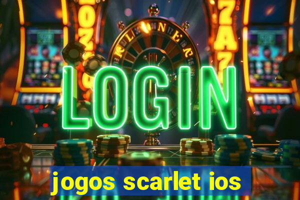 jogos scarlet ios